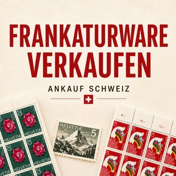 Frankaturware Schweiz verkaufen: Ankauf gültiger Briefmarken - Ankauf von Frankatur Briefmarken Schweiz