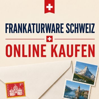 Frankaturware und Briefmarken aus der Schweiz online kaufen - Frankaturware Schweiz online kaufen | Briefmarken unter Postpreis